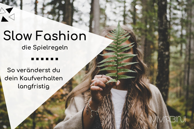 Slow Fashion Fur Ein Langfristiges Nachhaltiges Kaufverhalten Vivabini